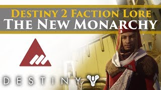 Destiny 2 Faction Rally - New Monarchy Faction Lore & Story!