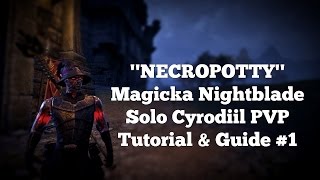 ''NECROPOTTY'' Magicka Nightblade Solo PVP Tutorial & Guide #1