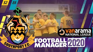 FOOTBALL MANAGER 2020: Southport | Season 2 Episode 6