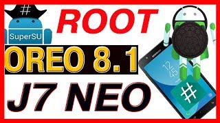 ??ROOT Samsung Galaxy J7 Neo Android Oreo 8.1 Binario 5. MÉTODO FÁCIL 100% SEGURO.