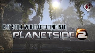 Is it still worth getting into Planetside 2?