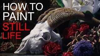 How to Paint a Still Life: EPISODE SEVEN - Vanitas with Goat Skull and Flowers