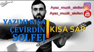 Yazımı Kışa Çevirdin-Solfej(Kısa Sap Bağlama)