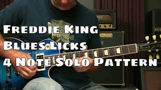 Blues Guitar Lesson - Blues Solo Freddie King Style Using The 4 Note Solo Pattern