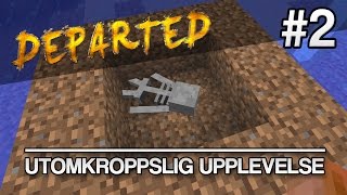 UTOMKROPPSLIG UPPLEVELSE - #2 - Minecraft FTB Departed (Modpack)