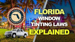 Florida Window Tinting Law - What You Need to Know for 2019 and 2020