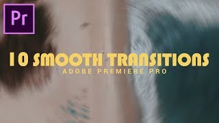 10 SMOOTH TRANSITIONS Preset Pack for Premiere Pro(Sam kolder Style)