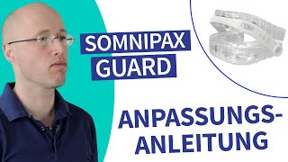 somnipax guard Schnarchschiene - Anleitung für Anpassung