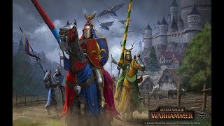 Total War: WARHAMMER Бретония, часть 2