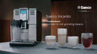 Saeco Incanto Troubleshooting - The grinder is not grinding the beans