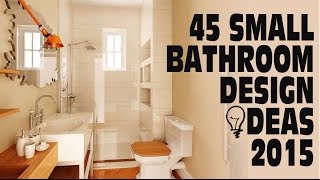 45 Small Bathroom Design Ideas 2015