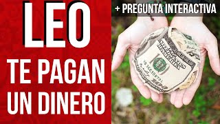 LEO! TENDRÁS UNA NUEVA VISIÓN DOS ENERGÍAS SE INTEGRAN Y TE PAGAN UN DINERO