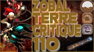 Présentation Zobal Terre/Crit Lvl 110 "Maj 2.52" 2Pa 500 Dégats !