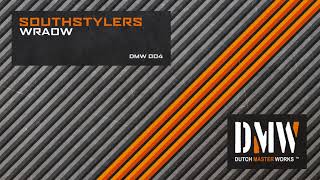 Southstylers - Wraow [DMW004]