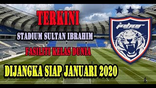 Stadium Baru JDT | Stadium Sultan Ibrahim Fasiliti Kelas Dunia | TMJ Uji Padang Stadium | JDT 2020