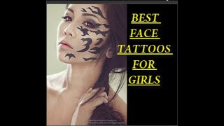 The Best 15 Face Tattoos For Girls
