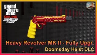 GTA Online - Heavy Revolver MK II (MK2/MKII) - Fully Upgraded - Doomsday Heist DLC