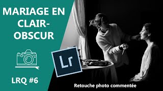 ? Préparatifs de Mariage, Retouche en Clair-Obscur | Lightroom Quickie #56