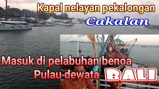 Dewata!!!Kapal nelayan cakalan pekalongan masuk di pelabuhan benoa pulau dewata bali,fishing boats