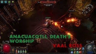 Path of Exile : Anacuacotli, Death's Worship Vaal Boss & Area Where to find him