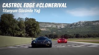 Castrol EDGE #CloneRival | Titanyum Gücünde Yağ