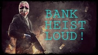 PAYDAY 2 PS4- BANK HEIST LOUD!