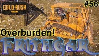 Let's Play Gold Rush The Game #56: Overburden!