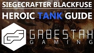 Siegecrafter Blackfuse Heroic Tank Guide [VOX]