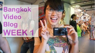 Bangkok Vlog Week 1