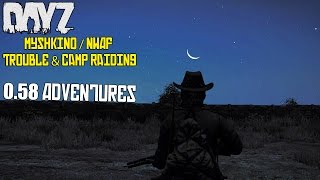 DayZ Standalone: Myshkino / NWAF Trouble & Base Raid! (DayZ SA 0.58 Gameplay)