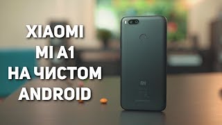 Моё мнение о Xiaomi Mi A1. Распаковка и сравнение с Redmi Note 4X, Mi Max 2.