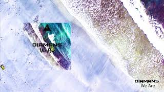 Diamans - We Are [Chill Music]