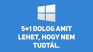 5+1 dolog a Windows 10 Anniversary Update-ről