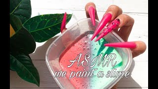 АСМР красим слайм \ цветной слайм и длинные ногти \ asmr longnails