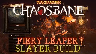 WARHAMMER: CHAOSBANE Fiery Leaper Slayer Build (Bragi Axebiter)