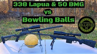 338 Lapua & 50 BMG vs Bowling Balls