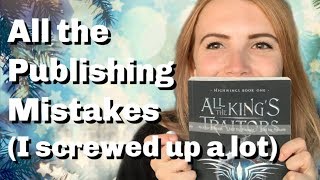 Mistakes were made, but so was a book: SELF PUBLISHING MISHAPS TO AVOID!