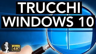 TRUCCHI per WINDOWS 10 da sapere!