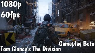Tom Clancy's The Division Gameplay Beta | (PC) 1080p 60fps ULTRA SETTINGS
