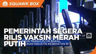 Pemerintah Segera Rilis Vaksin Merah Putih
