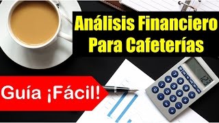 Como Hacer Un analisis Financiero Para Cafeteria