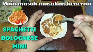 Tiny cooking "SPAGHETTI BOLOGNESE MINI" || masak masakan beneran "SPAGHETTI BOLOGNESE MINI"