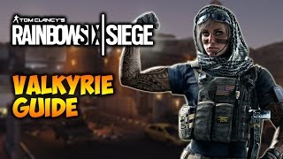 How to Play Valkyrie - Rainbow Six Siege Valkyrie Guide - Loadout Tips and Tactics