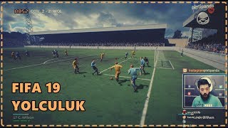 KİMİN DEDESİ BEEE !! | FIFA 19 Yolculuk 1. Bölüm