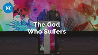 The God Who Suffers (With Greg Laurie)