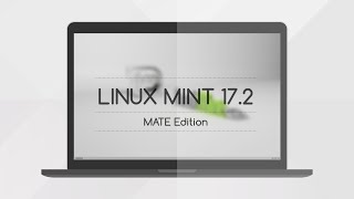 Linux Mint 17.2 Rafaela MATE Edition - See What's New