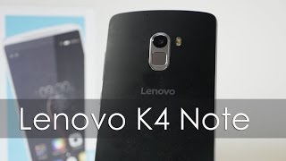 Lenovo K4 Note Unboxing First Looks & Overview