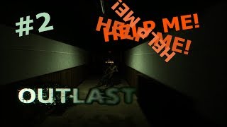 Outlast #2 - "Help me!"