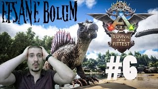 ARK Survival Of The Fittest #6 (Türkçe) | EFSANE BÖLÜM!!