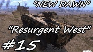 Arma 3 Campaign Gameplay Walkthrough Part 15 "New Dawn"&" Resurgent West" Episode 3